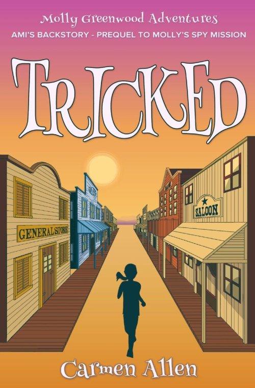 Tricked: Ami's Backstory - Prequel to Molly's Spy Mission