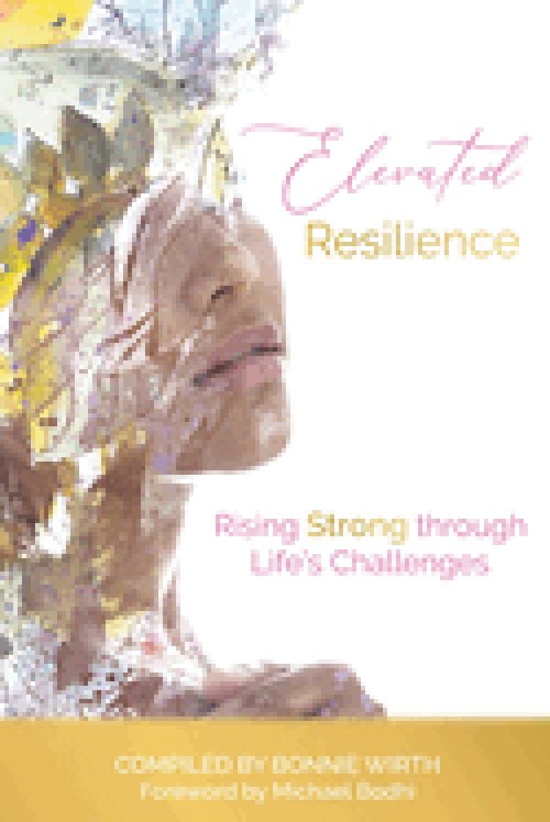Elevated Resilience: Rising Strong through Life's Challenges