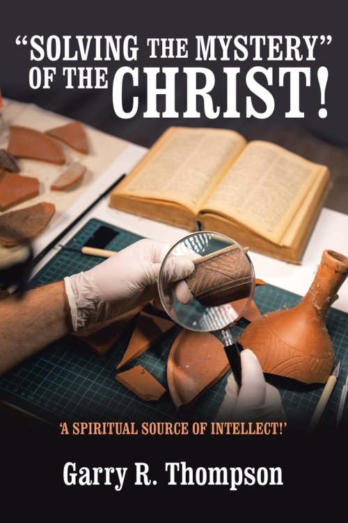 "SOLVING THE MYSTERY" OF THE CHRIST!: 'A SPIRITUAL SOURCE OF INTELLECT!'
