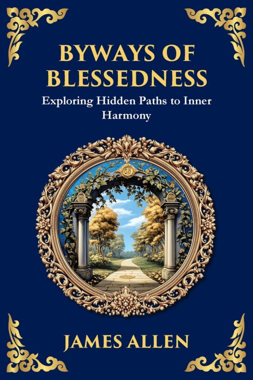 Byways of Blessedness: Exploring Hidden Paths to Inner Harmony