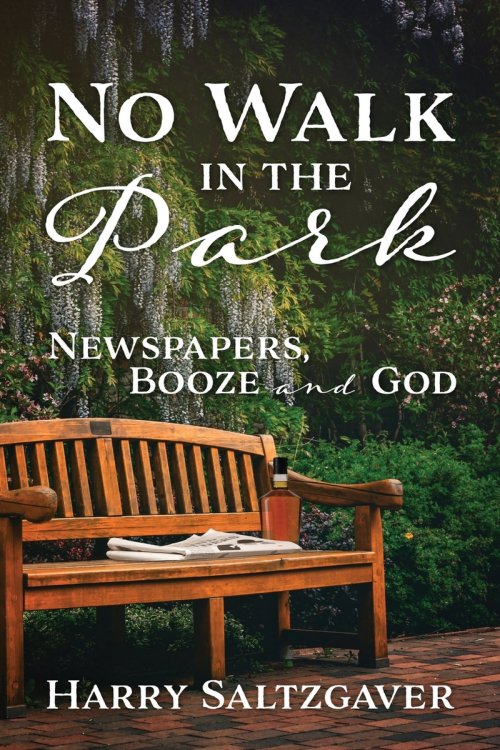 No Walk in the Park: Newspapers, Booze and God