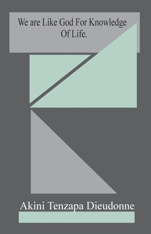 We Are Like God For Knowledge Of Life