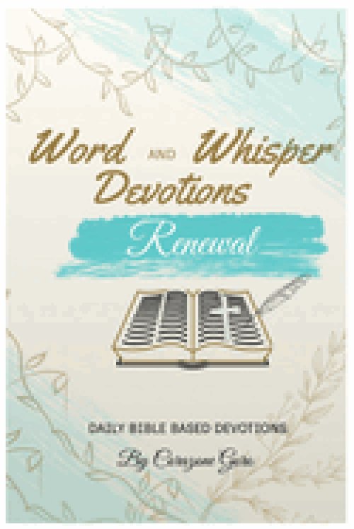 Word and Whisper Devotions: Renewal