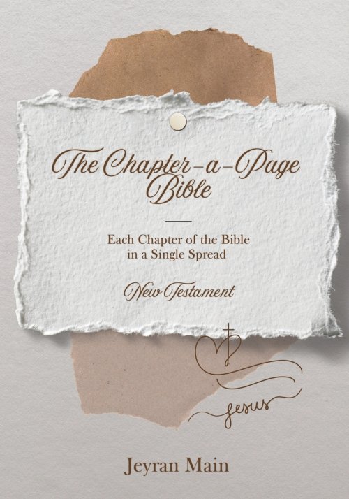 The Chapter-a-Page Bible: New Testament - Each Chapter of the Bible in a Single Spread