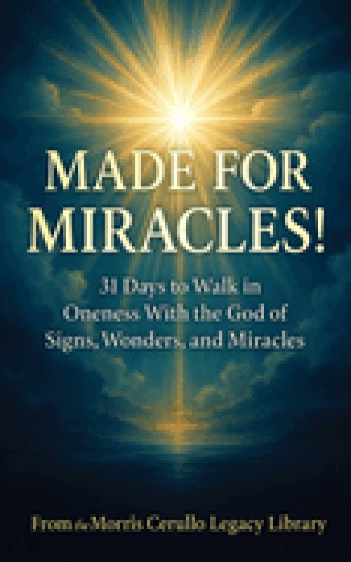 Made for Miracles!: 31 Days to Walk in Oneness with the God of Signs, Wonders, and Miracles