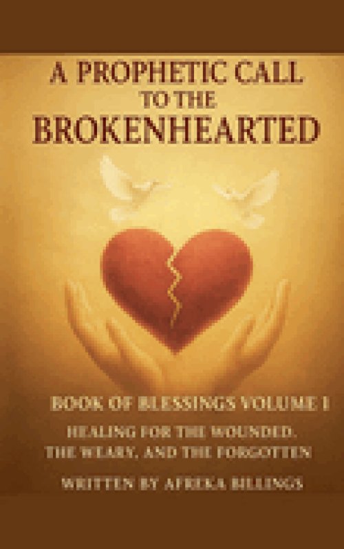 A Prophetic call to the Brokenhearted