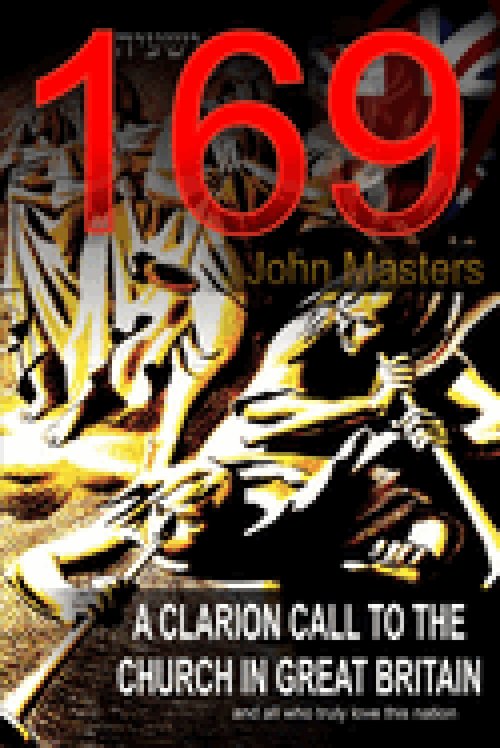 169: A CLARION CALL TO THE CHURCH IN GREAT BRITAIN