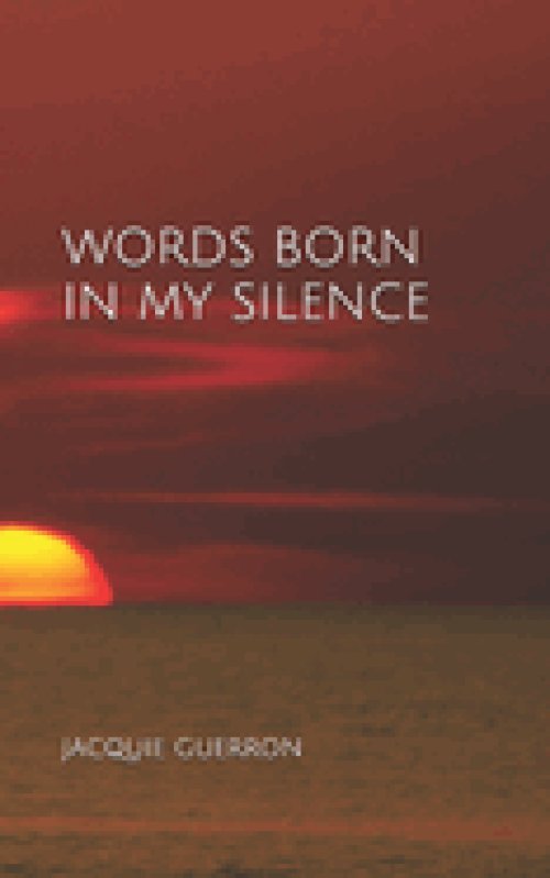 WORDS BORN IN MY SILENCE