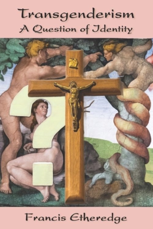 Transgenderism: A Question of Identity