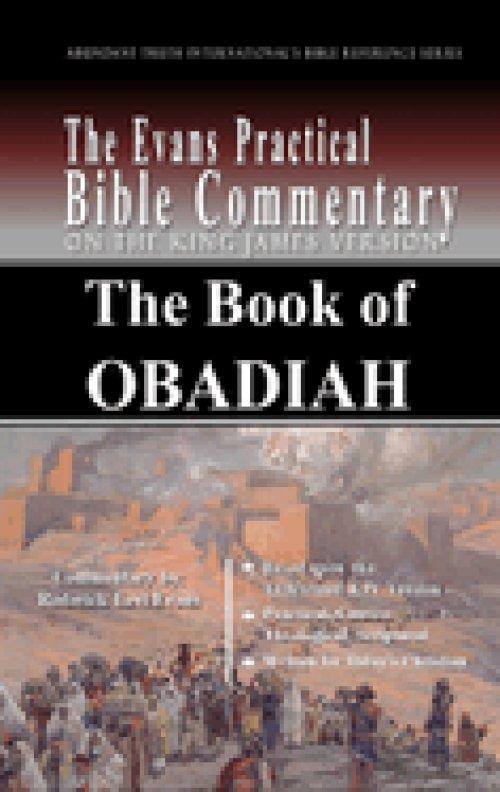 The Book of Obadiah: The Evans Practical Bible Commentary