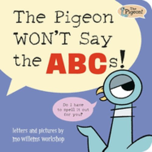 The Pigeon Won\'t Say Abc!