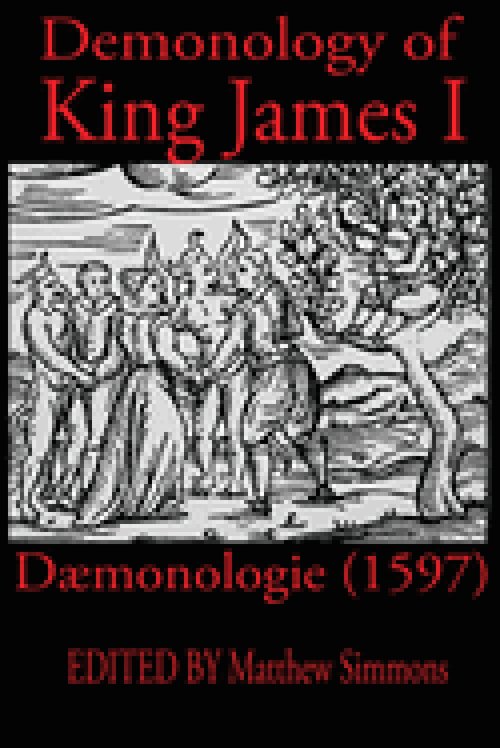 King James Demonology: Daemonologie 1597
