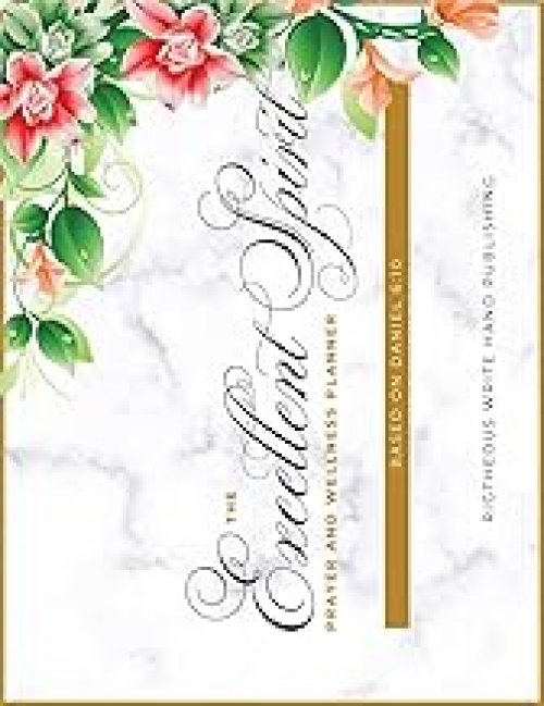 The Excellent Spirit Prayer & Wellness Planner