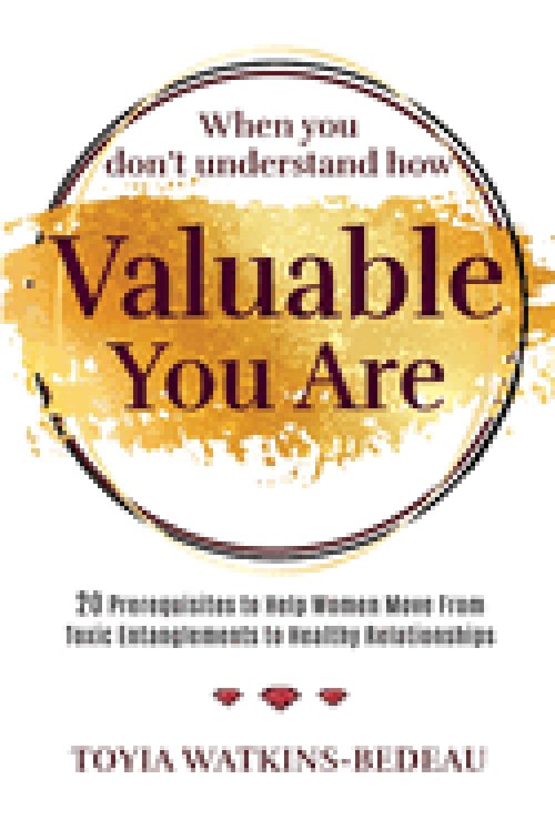 When You Don't Understand How Valuable You Are!