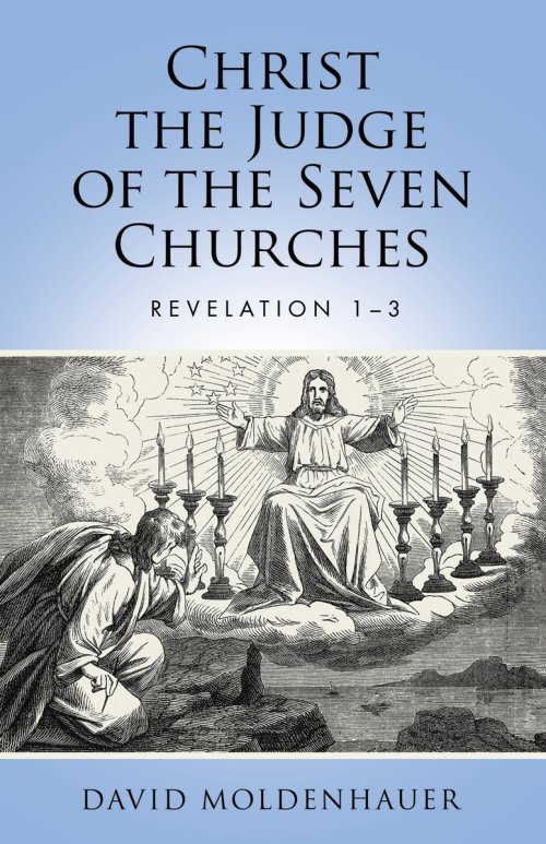 Christ the Judge of the Seven Churches: Revelation 1-3