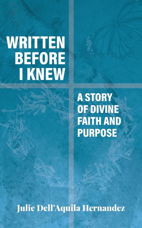 Written Before I Knew: A Story of Divine Faith and Purpose