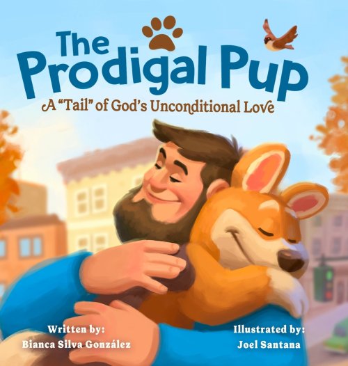The Prodigal Pup: A "Tail" of God's Unconditional Love
