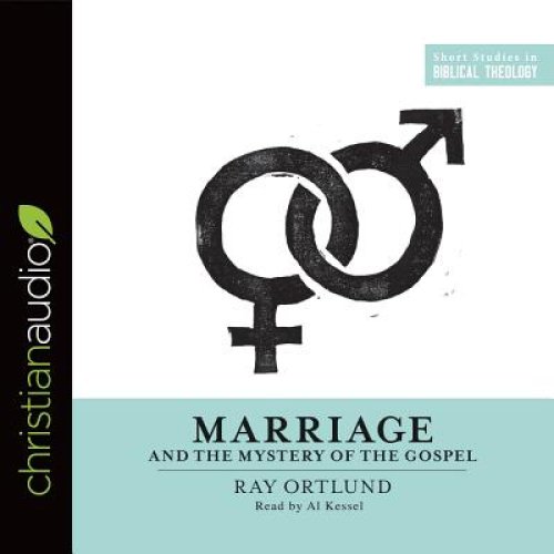 Marriage and the Mystery of the Gospel