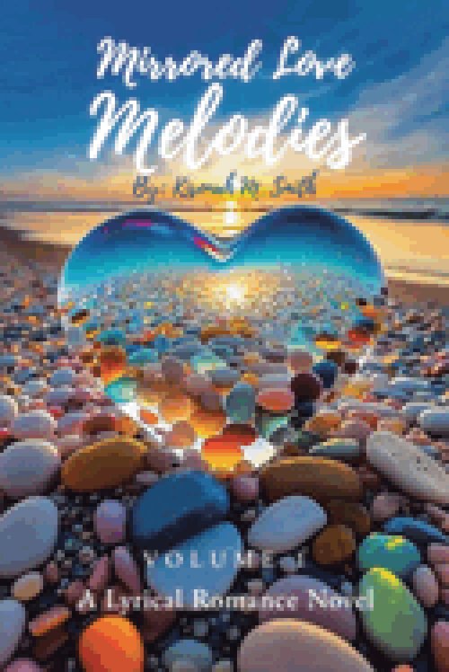 Mirrored Love Melodies : A Lyrical Romance Novel