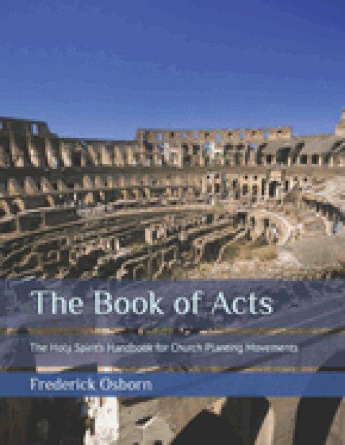 The Book of Acts: The Holy Spirit's Handbook for Church Planting Movements - Study Guide