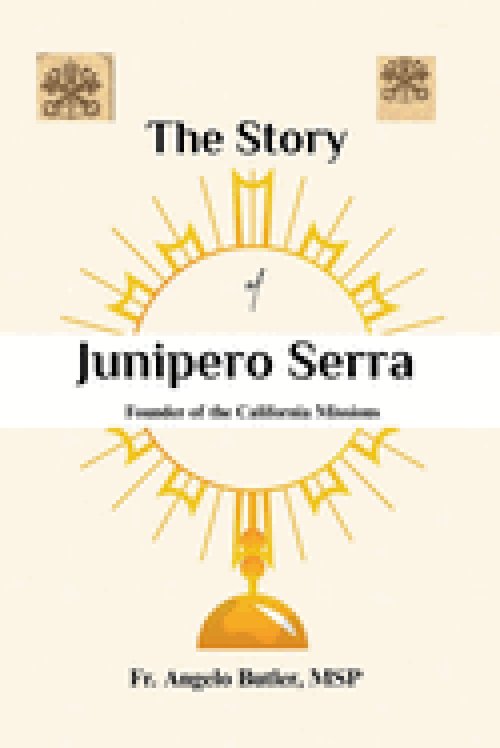 THE STORY OF JUNÍPERO SERRA