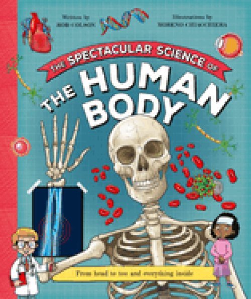 Spectacular Science  Of The Human Body