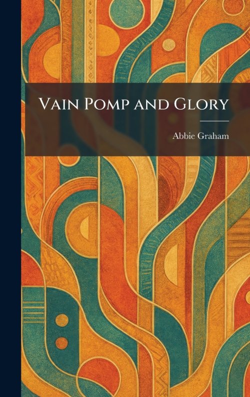 Vain Pomp and Glory