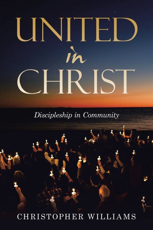 United in Christ: Discipleship in Community