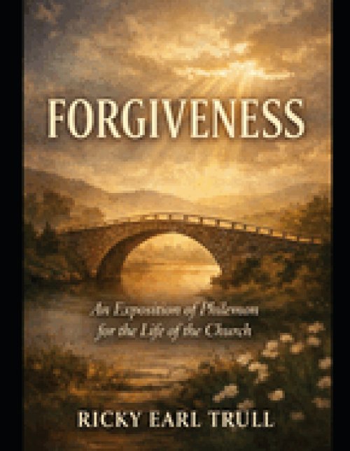 Forgiveness: An Exposition of Philemon for the life of the Church