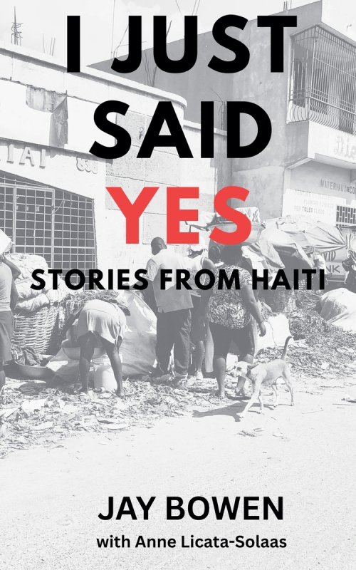 I Just Said Yes: Stories from Haiti