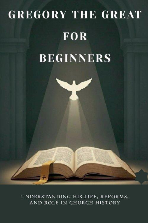 Gregory the Great for Beginners