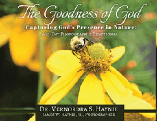The Goodness of God: Capturing God's Presence in Nature, A 21-Day Photographic Devotional