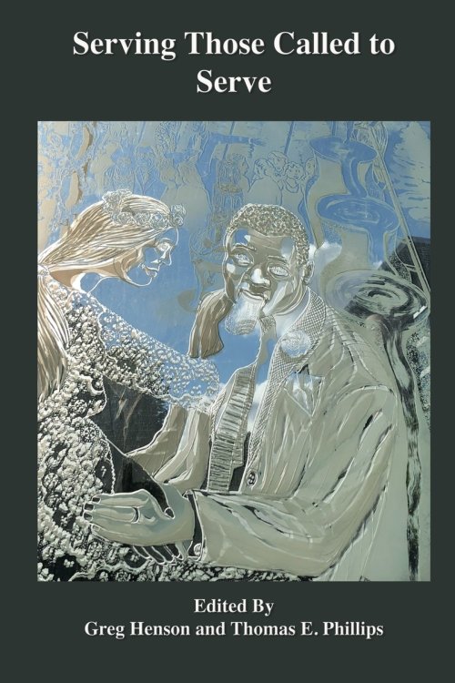 Serving Those Called to Serve: Reflections and Insights into the Mission, Theory, and Practice of Theololy