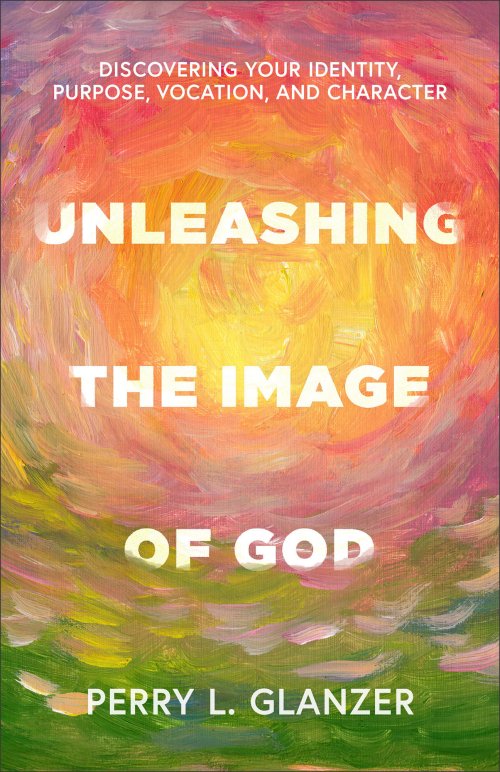 Unleashing the Image of God