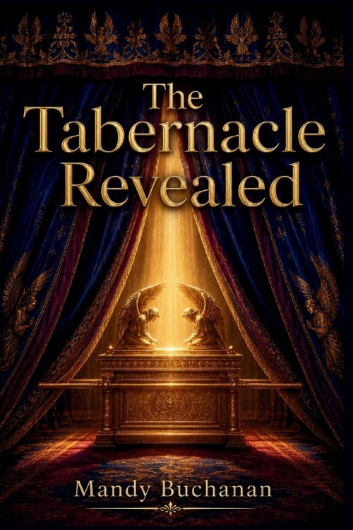 The Tabernacle Revealed