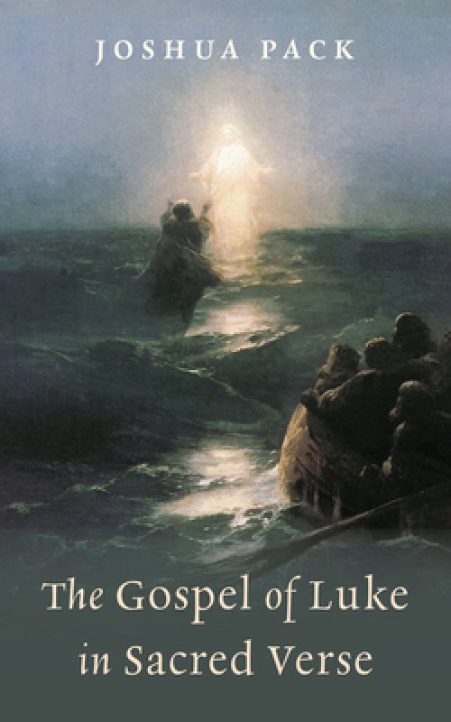 The Gospel of Luke in Sacred Verse