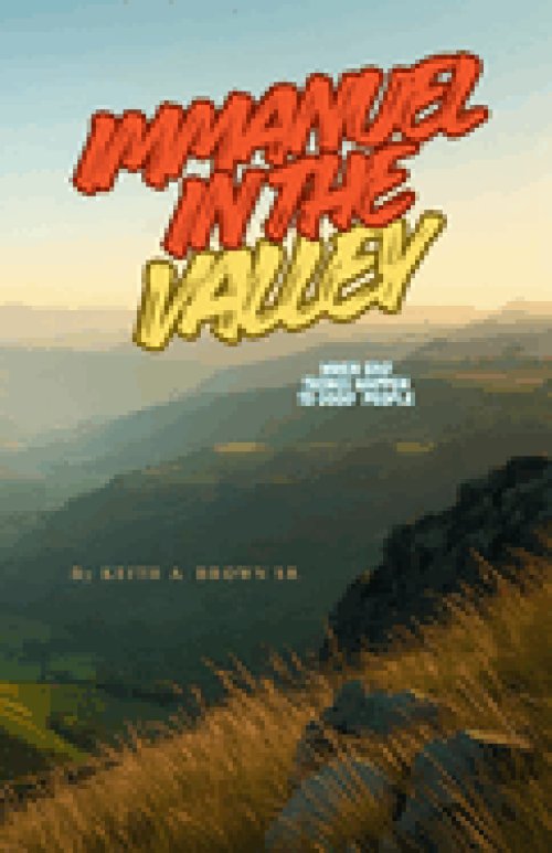 Immanuel in the Valley: When Bad Things Happen to Good People