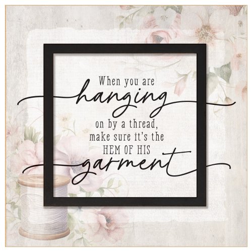 Plaque-Layered Grace-When You Are Hanging On... (6 x 6)