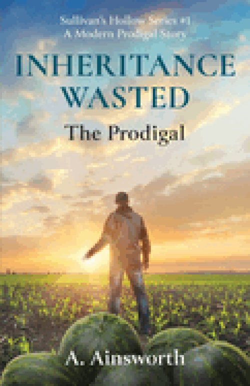Inheritance Wasted: The Prodigal