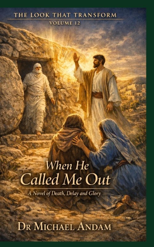 When He Called Me Out  : A Novel of Death, Delay and Glory