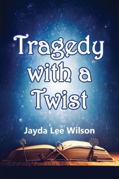Tragedy with a Twist: THE KEY