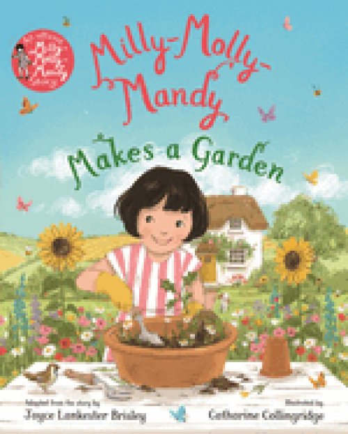 Milly-molly-mandy Makes A Garden