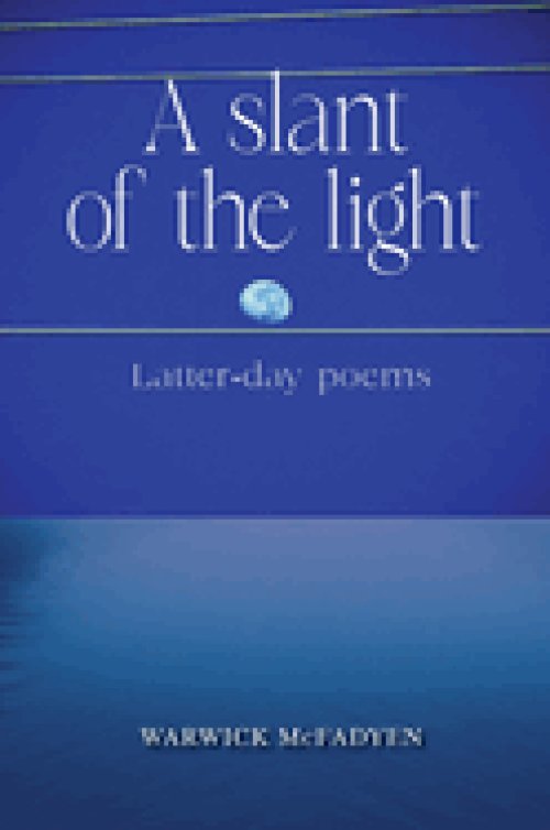 A Slant of the Light (Latter-day Poems)