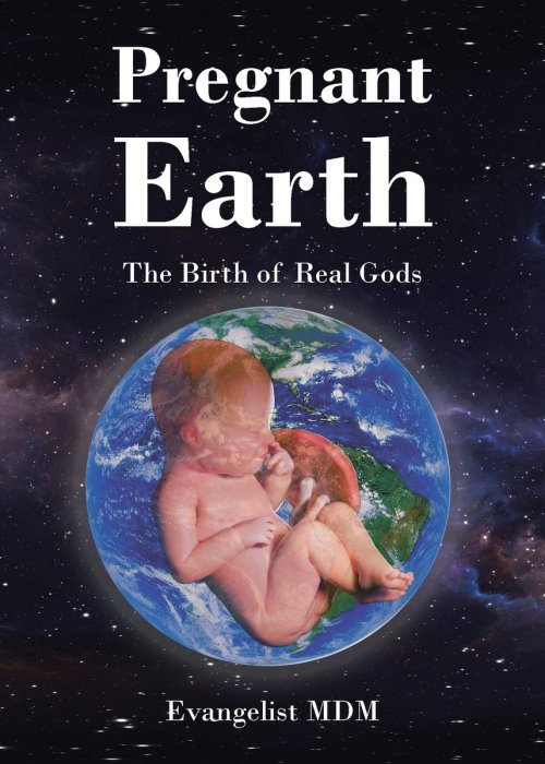 Pregnant Earth: The Birth of Real Gods