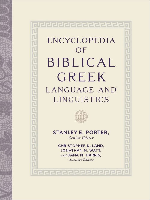 Encyclopedia of Biblical Greek Language and Linguistics