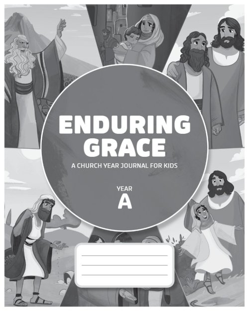 Enduring Grace: A Church Year Journal For Kids (Year A)