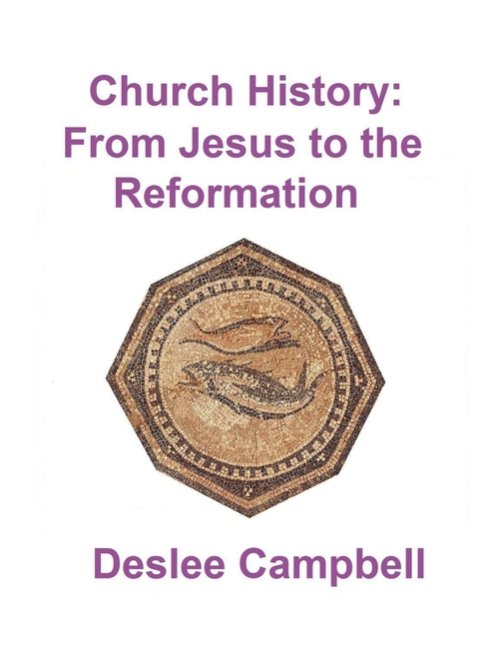 Church History - From Jesus to the Reformation
