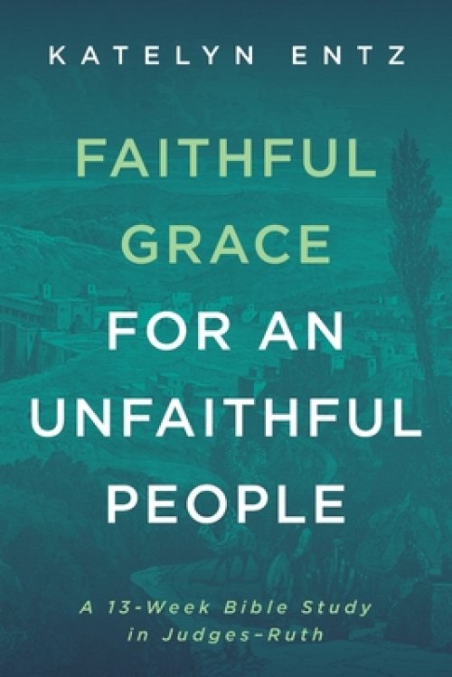 Faithful Grace for an Unfaithful People