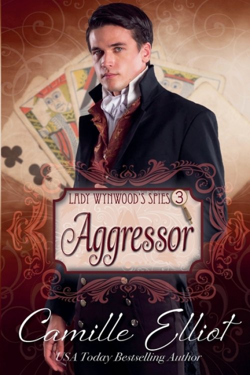 Lady Wynwood's Spies, Volume 3: Aggressor