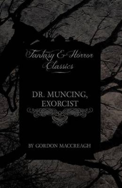 Dr. Muncing, Exorcist (Fantasy and Horror Classics)